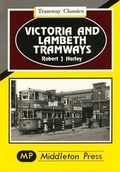 Cover: Victoria and Lambeth Tramways - Middleton Press