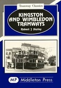 Cover: Kingston and Wimbledon Tramways - Middleton Press