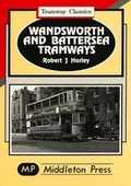 Cover: Wandsworth and Battersea Tramways - Middleton Press