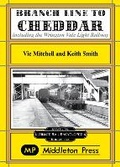 Cover: Branch Line to Cheddar - Middleton Press