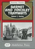 Cover: Barnet and Finchley Tramways - Middleton Press