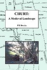 Enlarge image Cover: Churt: A Medieval Landscape - John Owen Smith