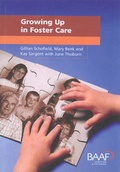 Cover: Growing Up in Foster Care - British Association for Adoption and Fostering (BAAF)