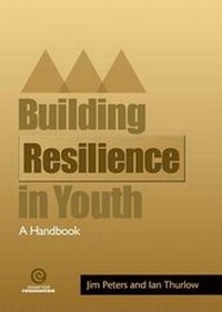 Enlarge image Cover: Building Resiliency in Youth - Essential Resources Ltd