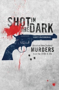 Abbildung von: Shot in the Dark - Allen & Unwin Aotearoa New Zealand