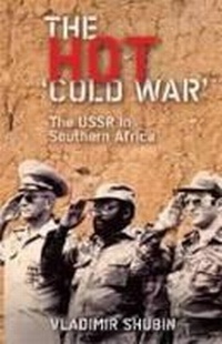 Enlarge image Cover: The Hot 'Cold War' - University of KwaZulu-Natal Press