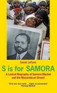Enlarge image Cover: S is for Samora - University of KwaZulu-Natal Press