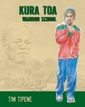 Cover: Kura Toa Warrior School - Oratia Books