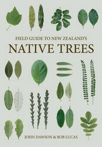 Enlarge image Cover: Field Guide to New Zealand's Native Trees - Potton & Burton