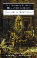 Cover: Dedalus Book of Roman Decadence: Emperors of Debauchery - Dedalus Ltd