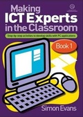 Cover: Making ICT Experts in the Classroom Bk 1 - Essential Resources Ltd