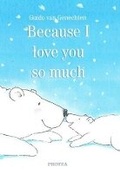 Cover: Because I love you so much - Protea Boekhuis