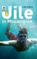 Cover: Die Uile in Mosambiek - Protea Boekhuis