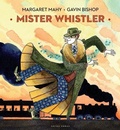 Cover: Mister Whistler - Gecko Press