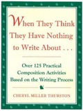 Cover: When They Think They Have Nothing to Write About... - Cottonwood Press Inc