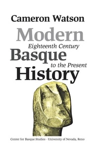 Enlarge image Cover: Modern Basque History, Eighteenth Century to the Present - University of Nevada Reno, Basque Studies Program,U.S.
