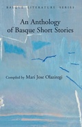Cover: An Anthology of Basque Short Stories - University of Nevada Reno,  Basque Studies Program,U.S.