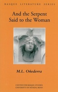 Cover: And the Serpent Said to the Woman - University of Nevada Reno,  Basque Studies Program,U.S.