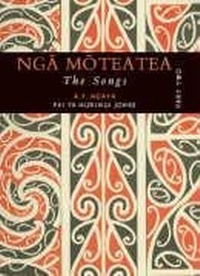 Abbildung von: Nga Moteatea The Songs - Auckland University Press