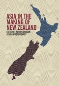 Cover: Asia in the Making of New Zealand - Auckland University Press