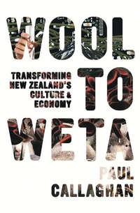 Enlarge image Cover: Wool to Weta - Auckland University Press