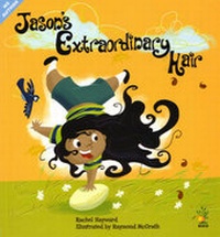 Enlarge image Cover: Jason's Extraordinary Hair - Raupo Publishing (NZ) Ltd