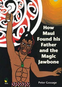 Enlarge image Cover: How Maui Found His Father and the Magic Jawbone - Raupo Publishing (NZ) Ltd