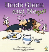 Enlarge image Cover: Uncle Glenn and Me Too - Raupo Publishing (NZ) Ltd