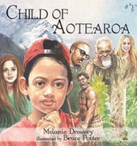 Enlarge image Cover: Child of Aotearoa - Raupo Publishing (NZ) Ltd