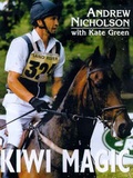 Cover: Kiwi Magic: Andrew Nicholson Rides Cross-Country - David Bateman Ltd