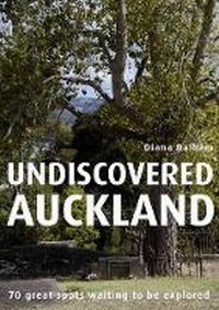 Abbildung von: Undiscovered Auckland - New Holland Publishers (NZ) Ltd