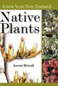 Cover: Know Your New Zealand Native Plants - Upstart Press Ltd