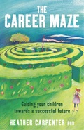 Cover: Career Maze: Guiding Your Children Towards a Successful Future - New Holland Publishers (NZ) Ltd
