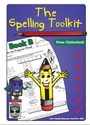 Cover: The Spelling Toolkit: Bk. B - User Friendly Resources Limited