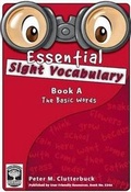 Cover: Essential Sight Vocabulary: Basic Words Bk. A - User Friendly Resources Limited