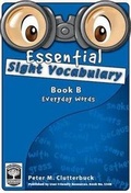 Cover: Essential Sight Vocabulary: Everyday Words Bk. B - User Friendly Resources Limited