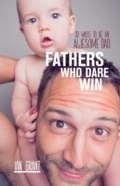 Cover: Fathers Who Dare Win - Random House New Zealand