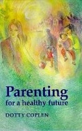 Cover: Parenting for a Healthy Future - Hawthorn Press
