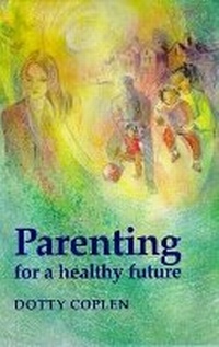 Enlarge image Cover: Parenting for a Healthy Future - Hawthorn Press