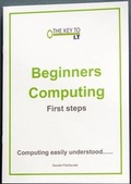 Cover: Beginners Computing: Computing Easily Understood 1 - The Key to IT Publications