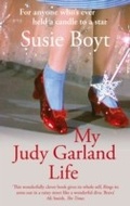 Cover: My Judy Garland Life - Virago Press Ltd