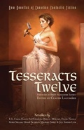 Cover: Tesseracts Twelve - EDGE Science Fiction and Fantasy Publishing, Inc.