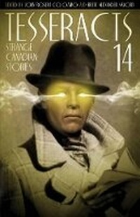 Enlarge image Cover: Tesseracts 14 - EDGE Science Fiction and Fantasy Publishing, Inc.