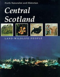 Enlarge image Cover: Central Scotland - Forth Naturalist & Historian