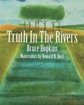 Cover: Truth in the Rivers - Ice Cube Press