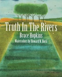 Enlarge image Cover: Truth in the Rivers - Ice Cube Press