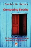 Cover: Competing Truths in Contemporary Latin American Literature - Floricanto Press