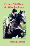 Cover: Green Wellies and Wax Jackets - Braiswick