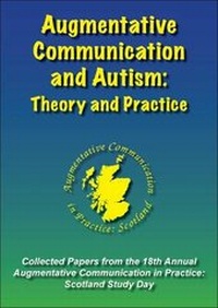 Enlarge image Cover: Augmentative Communication and Autism: Theory and Practice - University of Edinburgh CALL Centre