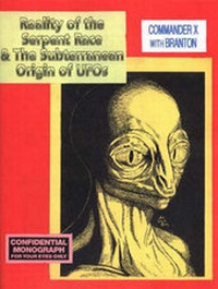 Enlarge image Cover: The Reality of the Serpent Race and the Subterranean Origin of UFOs - Inner Light Publications & Global Communications
